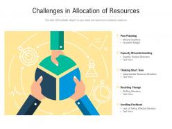 Challenges in allocation of resources