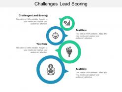 Challenges lead scoring ppt powerpoint presentation layouts tips cpb