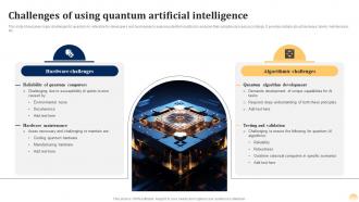 Challenges Of Using Quantum Ai Fusing Quantum Computing With Intelligent Algorithms AI SS