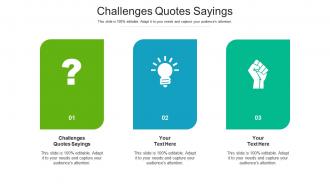 Challenges quotes sayings ppt powerpoint presentation infographics gallery cpb