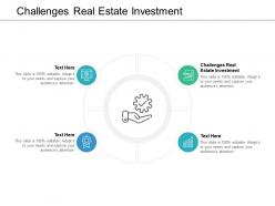 Challenges real estate investment ppt powerpoint presentation pictures background designs cpb