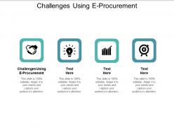 Challenges using e procurement ppt powerpoint presentation layouts model cpb