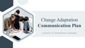 Change Adaptation Communication Plan Powerpoint Ppt Template Bundles