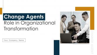 Change Agents Role In Organizational Transformation CM MM
