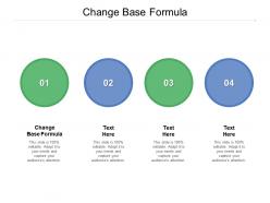 Change base formula ppt powerpoint presentation infographics layouts cpb