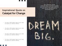 Change Catalyst Business Individual Inspirational Growth Motivational