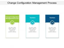 Change configuration management process ppt powerpoint presentation show cpb