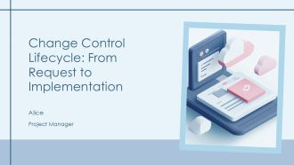 Change Request Lifecycle PowerPoint Presentation and Slides PPT ...