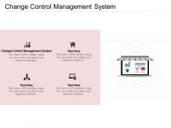 Change control management system ppt powerpoint presentation professional guidelines cpb