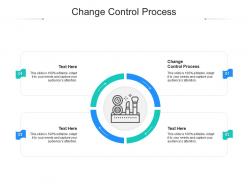 Change control process ppt powerpoint presentation infographics objects cpb