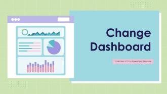 Change Dashboard Powerpoint PPT Template Bundles PPT Sample