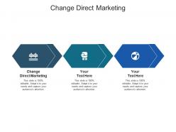 Change direct marketing ppt powerpoint presentation icon design inspiration cpb