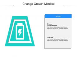 Change growth mindset ppt powerpoint presentation layout cpb