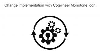 Change Implementation With Cogwheel Monotone Icon In Powerpoint Pptx Png And Editable Eps Format