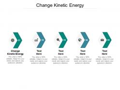 Change kinetic energy ppt powerpoint presentation portfolio guide cpb