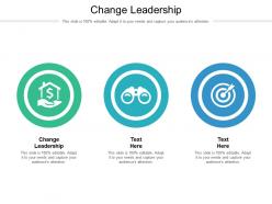 Change leadership ppt powerpoint presentation outline diagrams cpb