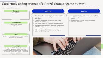 Change Management Agents Driving Case Study On Importance Of Cultural Change Agents CM SS