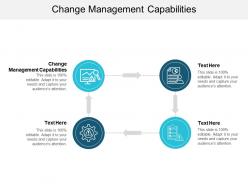 Change management capabilities ppt powerpoint presentation styles summary cpb
