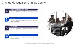 Change Management Change Control In Powerpoint And Google Slides Cpb