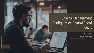 Change Management Configuration Control Board Chart PPT Slides AT