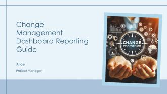 Change Management Dashboard Reporting Guide PPT Designs AT
