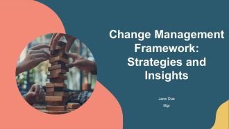 Change Management Framework Strategies And Insights PPT Guidelines AT