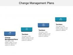 Change management plans ppt powerpoint presentation show visual aids cpb