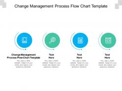 Change management process flow chart template ppt powerpoint presentation model design inspiration cpb