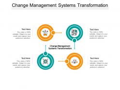 Change management systems transformation ppt powerpoint presentation icon cpb
