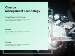 Change management technology ppt powerpoint presentation inspiration graphics tutorials cpb