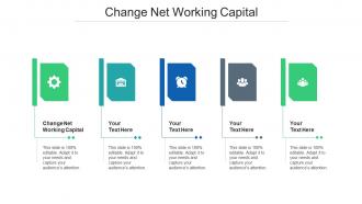 Change Net Working Capital Ppt Powerpoint Presentation File Layout Ideas Cpb