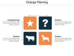 Change planning ppt powerpoint presentation ideas example topics cpb