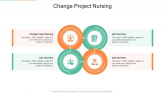 Change Project Nursing In Powerpoint And Google Slides Cpb