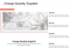 Change quantity supplied ppt powerpoint presentation infographic template cpb