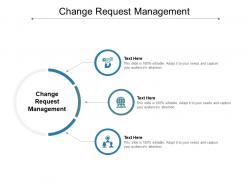 Change request management ppt powerpoint presentation inspiration cpb