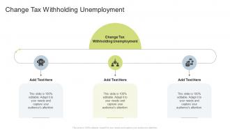 Change Tax Withholding Unemployment In Powerpoint And Google Slides Cpb