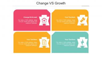 Change Vs Growth Ppt Powerpoint Presentation Professional Example Cpb