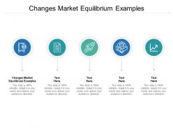 Changes market equilibrium examples ppt powerpoint presentation outline inspiration cpb
