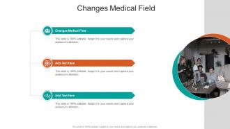 Changes Medical Field In Powerpoint And Google Slides Cpb
