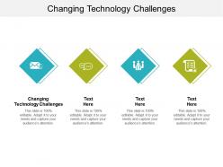 Changing technology challenges ppt powerpoint presentation icon slideshow cpb