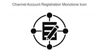 Channel Account Registration Monotone Icon In Powerpoint Pptx Png And Editable Eps Format