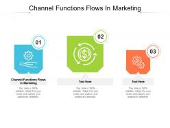 Channel functions flows in marketing ppt powerpoint presentation ideas graphic images cpb
