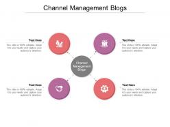 Channel management blogs ppt powerpoint presentation pictures example topics cpb