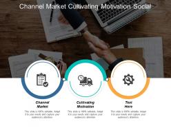 channel_market_cultivating_motivation_social_media_marketing_platform_cpb_Slide01