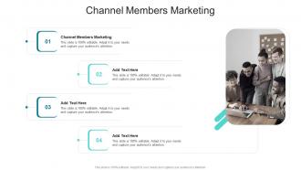 Channel Members Marketing In Powerpoint And Google Slides Cpb
