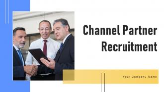Channel Partner Recruitment Powerpoint Ppt Template Bundles