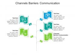 Channels barriers communication ppt powerpoint presentation outline tips cpb