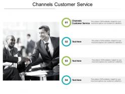 Channels customer service ppt powerpoint presentation infographic template images cpb