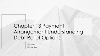 Chapter 13 Payment Arrangement Understanding Debt Relief Options PPT Example ST AI
