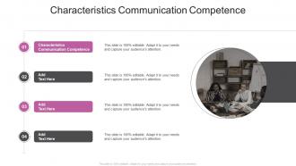 Characteristics Communication Competence In Powerpoint And Google Slides Cpb